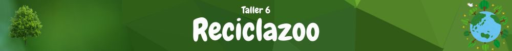 Taller Reciclazoo